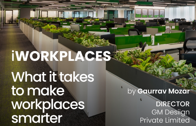 “Smart doesn’t mean disruptive; it means adaptive,” says Gaurrav Mozar about technology in workspaces